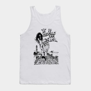 If It Smells Like Fish, Eat It Tank Top